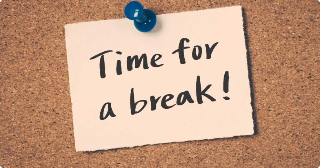 Time for Break post it pinned to a board for relaxing break ideas.